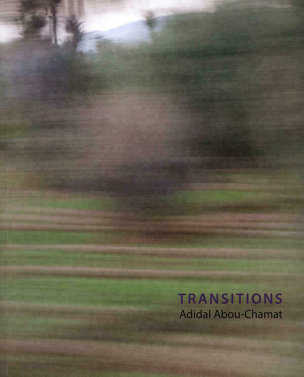 Titelseite des Katalogs "Transitions" von Adidal Abou-Chamat.