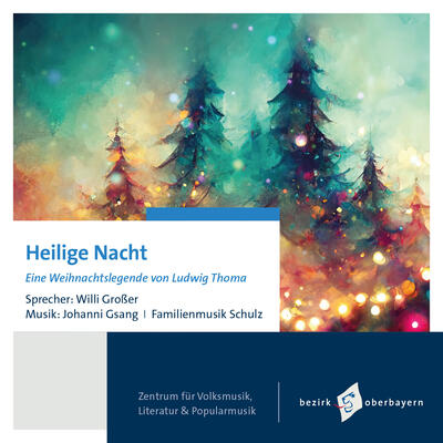 Titelbild eines Booklets einer CD mit dem Titel "Heilige Nacht - Eine Weihnachtslegende von Ludwig Thoma"